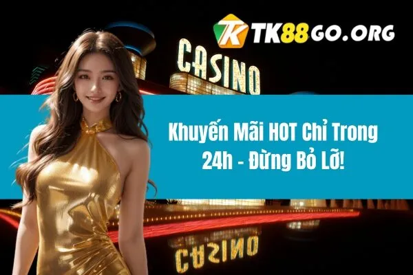 Khuyến Mãi HOT Chỉ Trong 24h – Đừng Bỏ Lỡ!