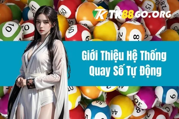 Giới Thiệu Hệ Thống Quay Số Tự Động Của Xổ Số Miền Nam